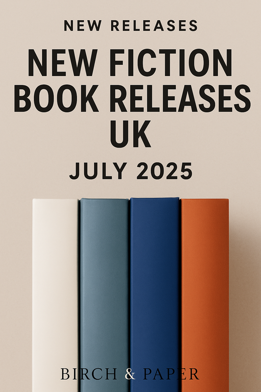 The Best New Fiction Releases in the UK – July 2025 Edition