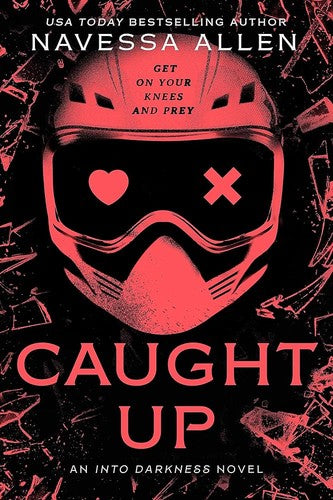 Caught Up : the brand new sizzling dark romance from the author of TikTok sensation Lights Out