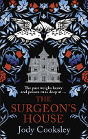 The Surgeon's House : The thrilling Gothic historical mystery