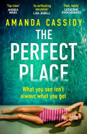 The Perfect Place : Escape to the Chateau meets The Paris Apartment in this twisty, unputdownable crime thriller