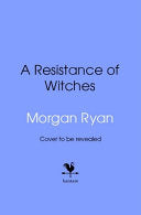 A Resistance of Witches