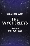The Wycherleys : Jane Austen meets witches in this gorgeous swoon-worthy YA romance! Volume 1