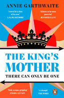 The King’s Mother : Four mothers fight for their sons as the Wars of the Roses rage