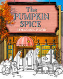 The Pumpkin Spice Cafe Coloring Book