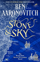 Stone and Sky : Out Now: The Brand New Rivers of London Novel