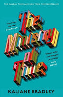 The Ministry of Time : The romantic, sci-fi, comedic, literary, genre-defying bestseller