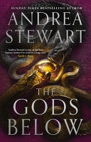 The Gods Below : the instant Sunday Times bestseller of warring gods, feuding sisters and devastating magic