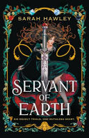 Servant of Earth : Your new dark romantasy obsession perfect for fans of Sarah J Maas and Carissa Broadbent