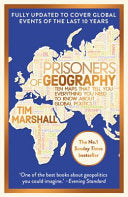 Prisoners of Geography : FULLY UPDATED NEW EDITION OF THE #1 SUNDAY TIMES BESTSELLER