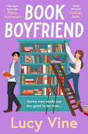 Book Boyfriend : The brand new charming and hilarious romcom from bestselling author